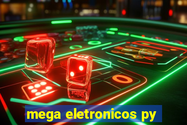 mega eletronicos py